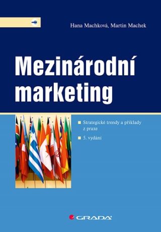 Mezinárodní marketing - Hana Machková,Martin Machek
