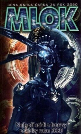 Mlok 2020 - Nejlepší sci-fi a fantasy povídky roku 2020 - kolektiv autorů