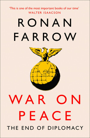 War on Peace - Ronan Farrow