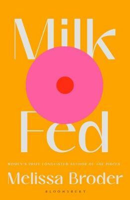 Milk Fed - Melissa Broder