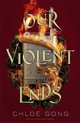 Our Violent Ends (Defekt) - Chloe Gong