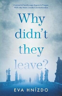 Why Didn´t They Leave? - Eva Hnízdová