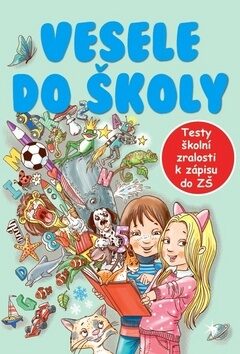 Vesele do školy - Jana Komárková,Dagmar Grymová