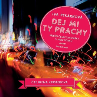 Dej mi ty prachy - Iva Pekárková