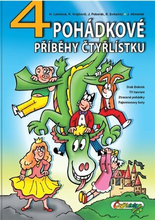 4 pohádkové příběhy Čtyřlístku - Jaroslav Němeček,Hana Lamková,Jiří Poborák,Krajčovič R.