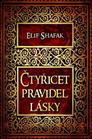 Čtyřicet pravidel lásky - Elif Shafaková