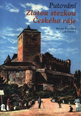 Putování Zlatou stezkou Českého ráje - 