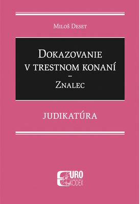 Dokazovanie v trestnom konaní Znalec - Miloš Deset
