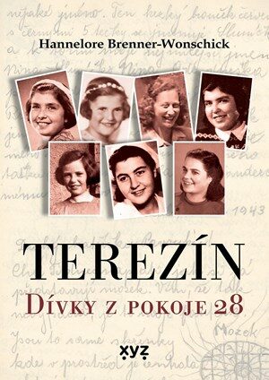 Terezín: Dívky z pokoje 28 - Hannelore Brenner-Wonschicková