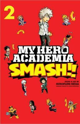 My Hero Academia: Smash!!, Vol. 2 - Kóhei Horikoši,Neda Hirofumi