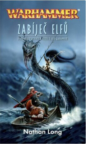 Warhammer: Zabíječ elfů - Nathan Long