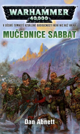 Mučednice Sabbat - Warhammer 40 000 - Gauntovi Duchové 7 - Dan Abnett