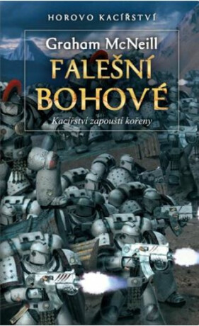 Falešní bohové - Graham McNeill
