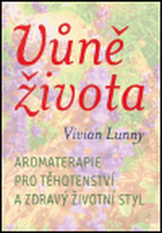 Vůně života - Vivian Lunny