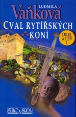 Cval rytířská koní/Orel a lev/ - Ludmila Vaňková