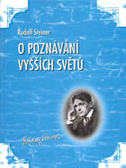 O poznávání vyšších světů - Rudolf Steiner