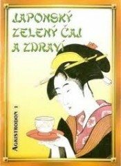 Japonský zelený čaj a zdraví - Kunze