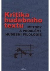 Kritika hudebního textu - metody a problémy hudební filologie - 