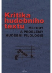 Kritika hudebního textu - metody a problémy hudební filologie - 