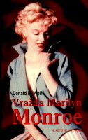 Vražda Marilyn Monroe - Donald H. Wolfe
