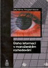 Úloha informací v manažerském rozhodování - Sally Palmer,Margaret Weaver