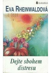 Dejte sbohem distresu - Eva Rheinwaldová