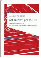 Religion for Atheists - Alain de Botton