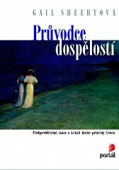 Průvodce dospělostí - Gail Sheehyová