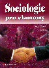 Sociologie pro ekonomy - Ivan Nový