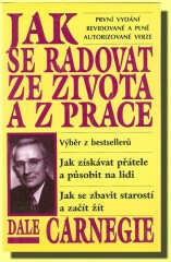 Jak se radovat ze života - Dale Carnegie