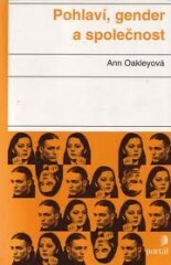 Pohlaví,gender a společnost - Ann Oakleyová