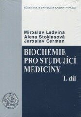Biochemie pro studující medicíny I. a II. - Jaroslav Cerman,Miroslav Ledvina,Alena Stoklasová