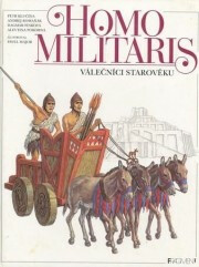 Homo Militaris Válečníci starověku - Petr Klučina,Pavel Major