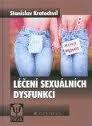 Léčení sexuálních dysfunkcí - Stanislav Kratochvíl