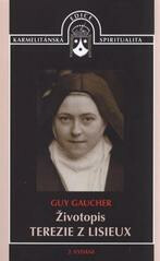 Životopis Terezie z Lisieux - Guy Gaucher