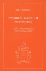 Evangelii Gaudium: Radost evangelia - Papež František
