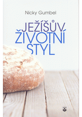 Ježíšův životní styl - Nicky Gumbel