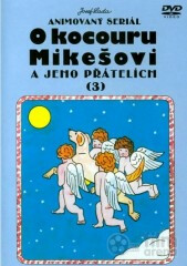 O kocouru Mikešovi a jeho přátelích 3 DVD - 