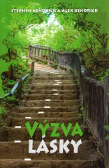 Výzva lásky - Stephen Kendrick