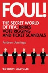 Foul!: The Secret World of FIFA - Andrew Jennings