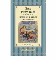 Hans Christian Andersen: Best Fairy Tales - Hans Christian Andersen