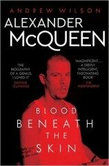 Alexander McQueen : Blood Beneath the Skin - Andrew Wilson
