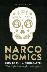 Narconomics - Tom Wainwright