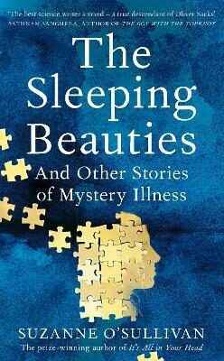 The Sleeping Beauties : And Other Stories of Mystery Illness - O’Sullivanová Suzanne