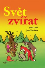 Svět zvířat - Josef Brukner