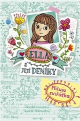 Ella a její deníky 3: Miluju zvířátka - Meredith Costainová,Danielle McDonaldová