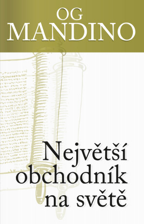 Největší obchodník na světě - Og Mandino