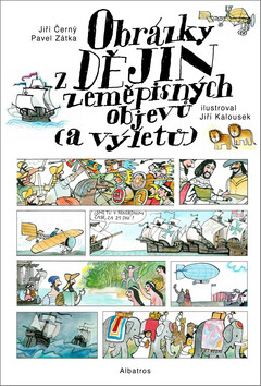 Obrázky z dějin zeměpisných objevů (a výletů) - Jiří Černý