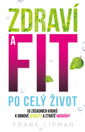 Zdraví a fit po celý život - Frank Lipman