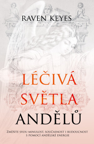 Léčivá světla andělů - Raven Keyes